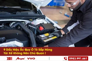 9 Dấu Hiệu Ắc Quy Ô Tô Sắp Hỏng Tài Xế Không Nên Chủ Quan