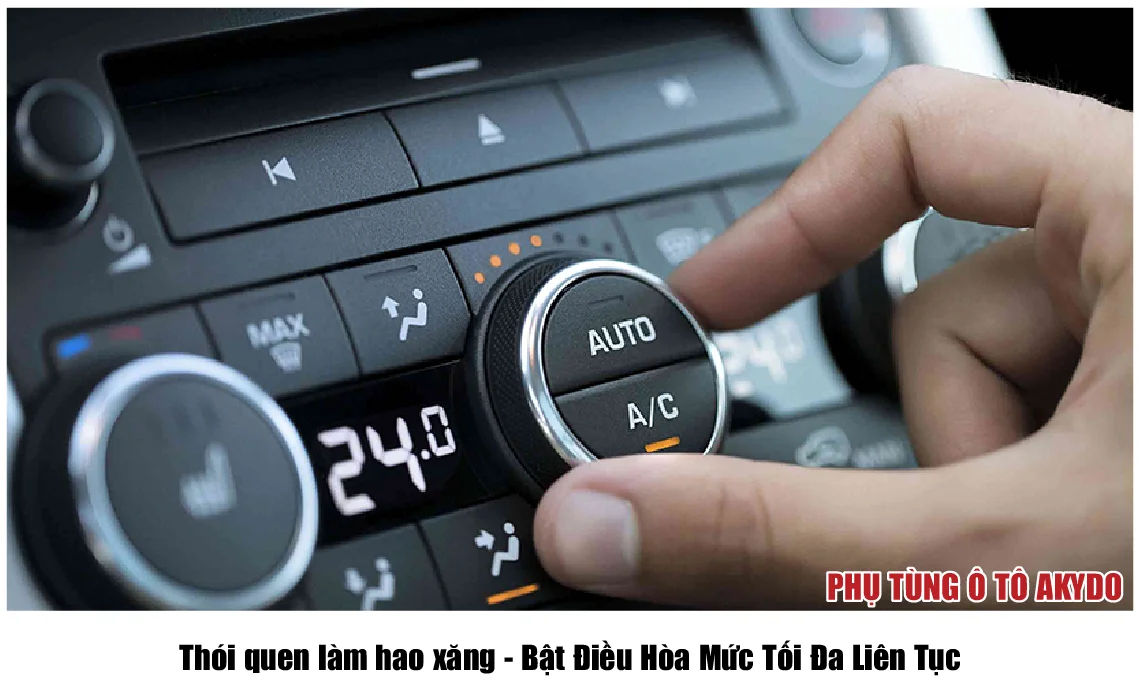 Thói quen làm hao xăng - Bật Điều Hòa Mức Tối Đa Liên Tục