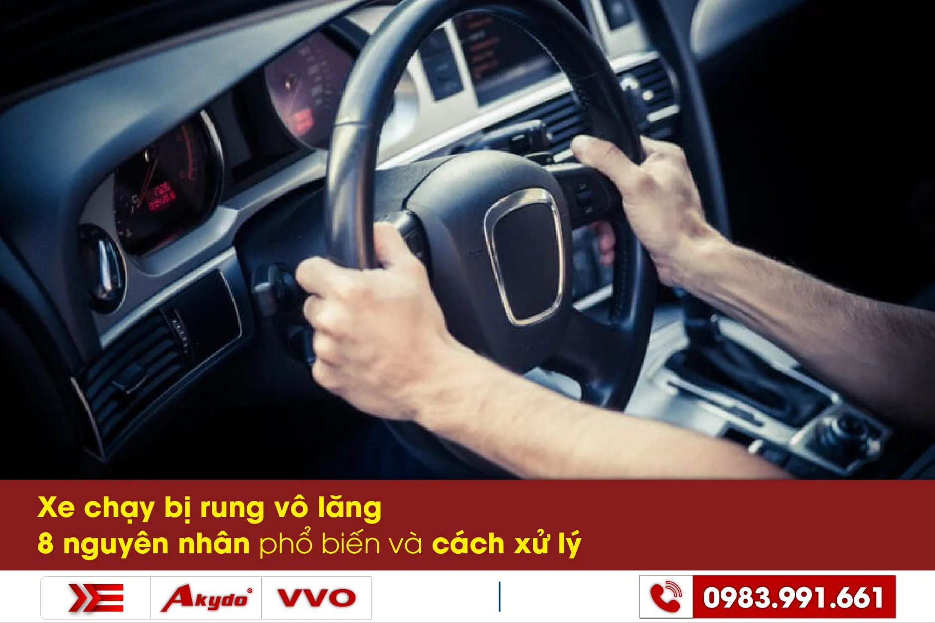 Xe chạy bị rung vô lăng 8 nguyên nhân phổ biến và cách xử lý