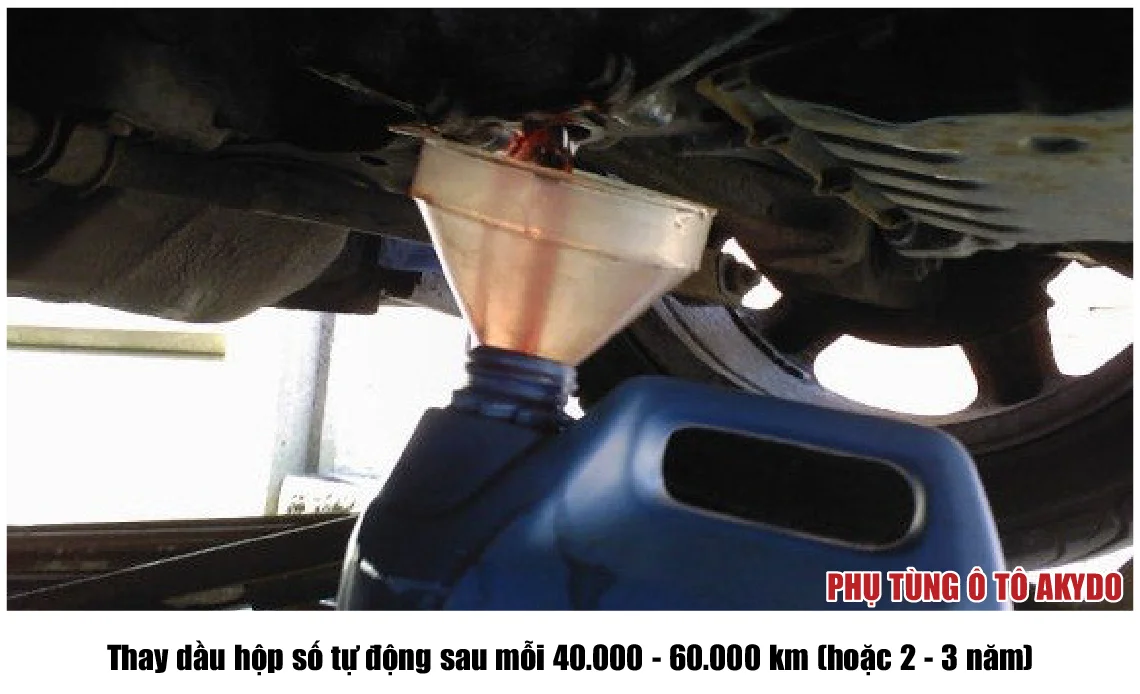 Thay dầu hộp số tự động sau mỗi 40.000 - 60.000 km (hoặc 2 - 3 năm)